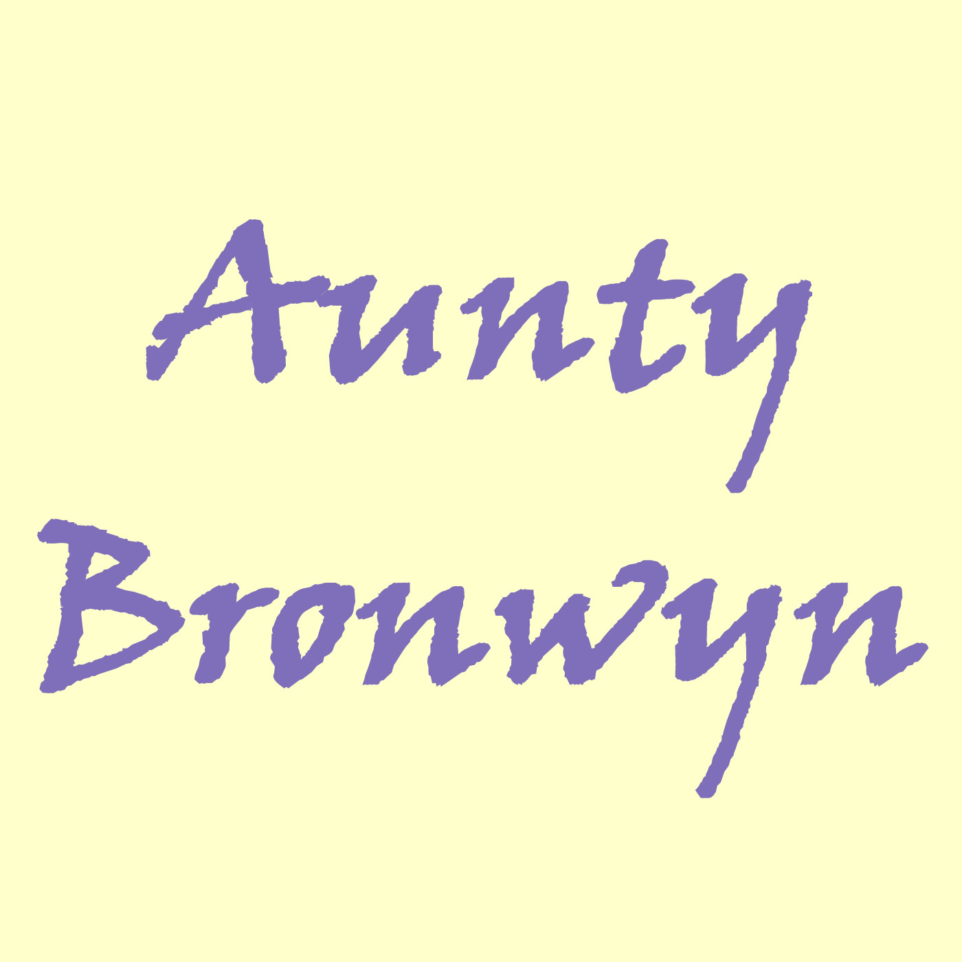 Aunty Bronwyn – When the going gets tough